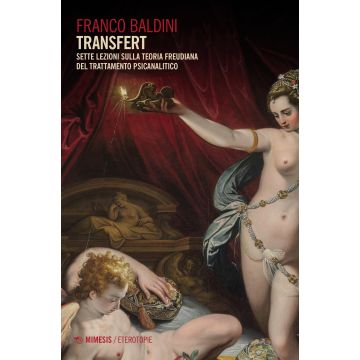 Transfert. Sette lezioni sulla teoria freudiana del trattamento psicanalitico