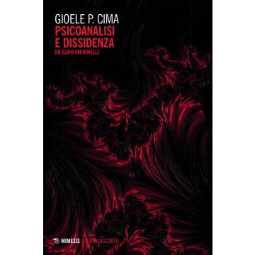 Psicoanalisi e dissidenza. Su Elvio Fachinelli