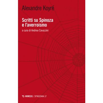 Scritti su Spinoza e l'averroismo