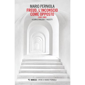 Freud. L'inconscio come opposto (1892-1905)