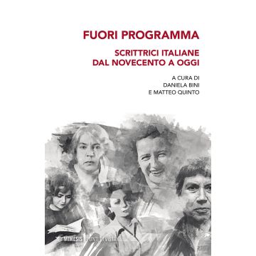 Fuori programma, Scrittrici italiane dal Novecento a oggi
