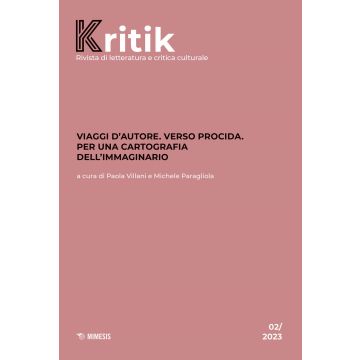 Kritik. Rivista di letteratura e critica culturale (2023). Vol. 2: Viaggi d'autore. Verso Procida. Per una cartografia dell'immaginario