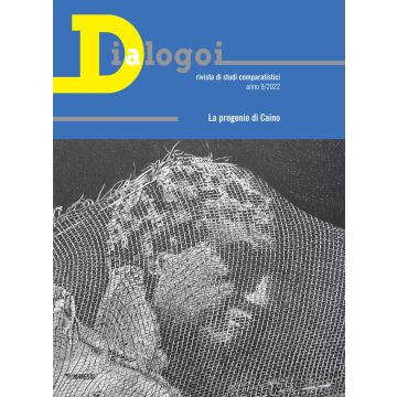 Dialogoi. Rivista di studi comparatistici (2022). Vol. 9: La progenie di Caino