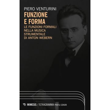 Funzione e forma. Le funzioni formali nella musica strumentale di Anton Webern