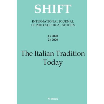Shift. International journal of philosophical studies. Ediz. italiana e inglese (2020). Vol. 1-2: The Italian tradition today