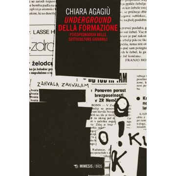 Underground della formazione. Psicopedagogia delle sottoculture giovanili