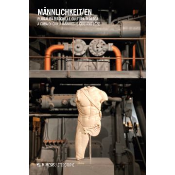 Männlichkeit/en. Pluralità maschili e cultura tedesca