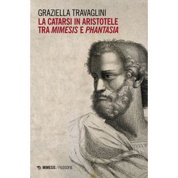 La catarsi in Aristotele tra mimesis e phantasia