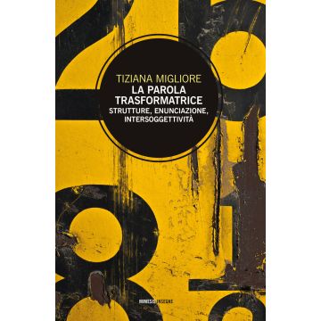 La parola trasformatrice. Strutture, enunciazione, intersoggettività