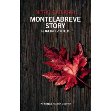 Montelabreve story. Quattro volte D