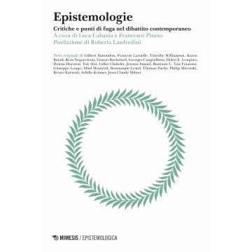 Epistemologie. Critiche e punti di fuga nel dibattito contemporaneo