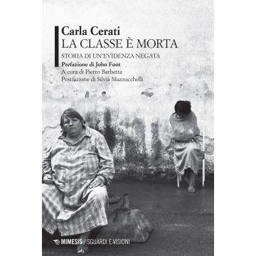 La classe è morta. Storia di un'evidenza negata