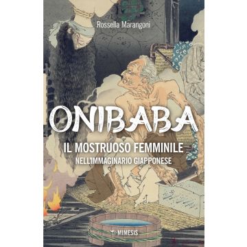 Onibaba. Il mostruoso femminile nell'immaginario giapponese
