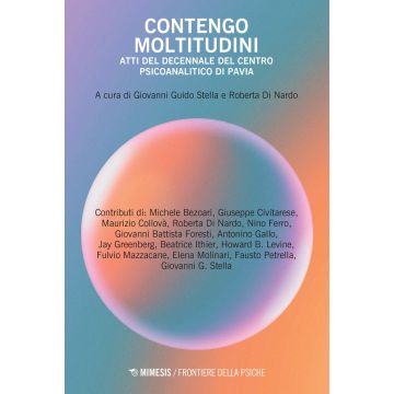 Contengo moltitudini. Atti del decennale del centro psicoanalitico di Pavia