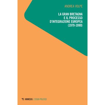 La Gran Bretagna e il processo d'integrazione europea (1979-1990)