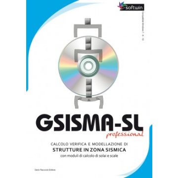 Gsisma-SL professional. Calcolo e verifica e modellazione di strutture in zona sismica. Con CD-ROM 3/ed.