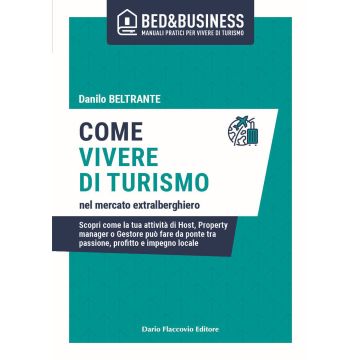 Tornare a vivere di turismo nel mercato extralberghiero. Scopri come la tua attività di Host, Property manager o Gestore può fare da ponte tra passione, profitto e impegno locale