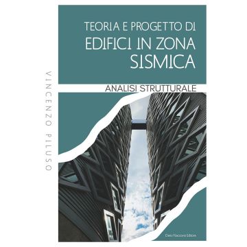 Teoria e progetto di edifici in zona sismica. Analisi strutturale