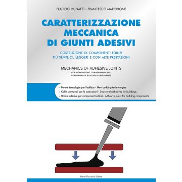 Caratterizzazione meccanica di giunti adesivi. Costruzione di componenti edilizi più semplici, leggeri e con alte prestazioni