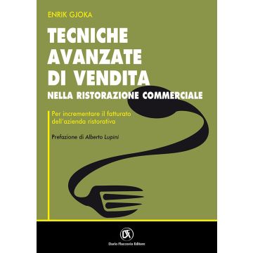 Tecniche avanzate di vendita nella ristorazione commerciale per incrementare il fatturato dell'azienda ristorativa
