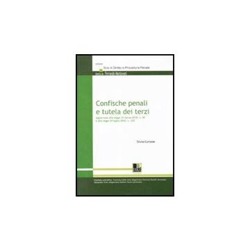 Confische Penali E Tutela Dei Terzi - Curione Silvia - Dike Giuridica Editrice - 9788858200414
