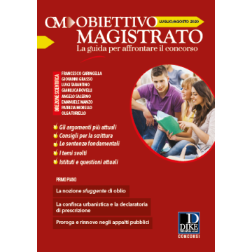 Obiettivo magistrato. La guida per affrontare il concorso (2020). Vol. 7-8: Luglio-Agosto