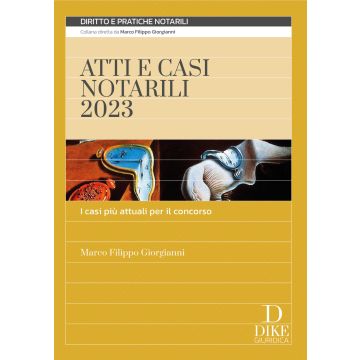 Atti e casi notarili 2023. I casi più attuali per il concorso