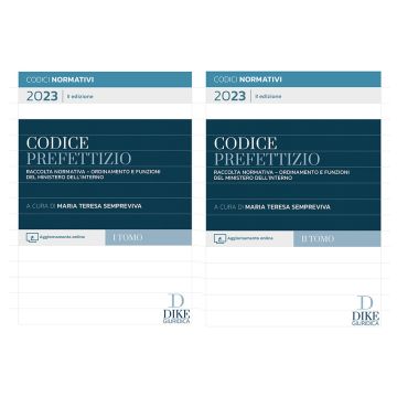 Codice prefettizio. Raccolta normativa. Ordinamento e funzioni del ministero dell'interno 2/ed. - 2023 Con aggiornamento online