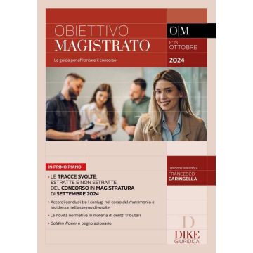 Obiettivo magistrato. La guida per affrontare il concorso (2024). Vol. 78: Ottobre