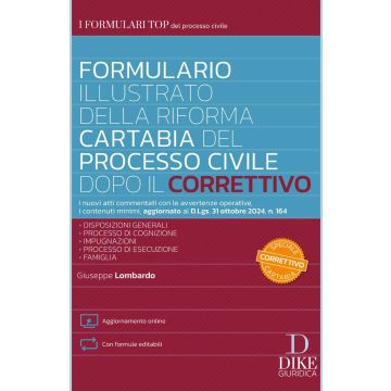 Formulario illustrato della riforma Cartabia del Processo Civile dopo il Correttivo. 2025 Con formule editabili. Con aggiornamento online - Dike