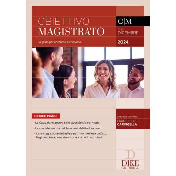 Obiettivo magistrato. La guida per affrontare il concorso (2024). Vol. 80: Dicembre