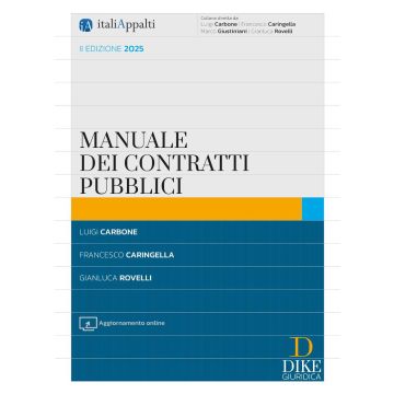 Manuale dei contratti pubblici. Con aggiornamento online 2/ed. 2025 [Carbone, Caringella, Rovelli - Dike]