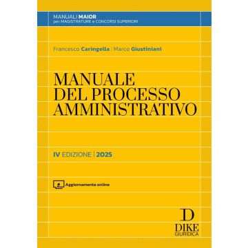 Manuale del processo amministrativo 2025 - 4/ed. Copertina cartonata (Manuali Superiori Maior - Concorso Magistratura)