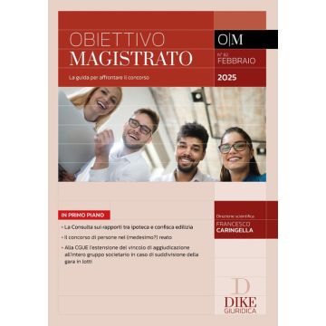 Obiettivo magistrato. La guida per affrontare il concorso (2025). Vol. 82: Febbraio