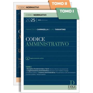 Codice Amministrativo 2025. Con aggiornamento online (Codici normativi - Concorso Magistratura - Caringella - Dike)