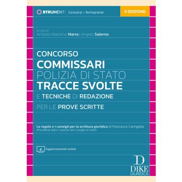Concorso commissari Polizia di Stato. Tracce svolte e tecniche di redazione per le prove scritte 2025. Con aggiornamento online Guida alla scrittura di Francesco Caringella (Presidente di sezione del Consiglio si Stato) - Dike