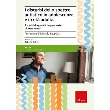 I disturbi dello spettro autistico in adolescenza e in età adulta. Aspetti diagnostici e proposte di intervento