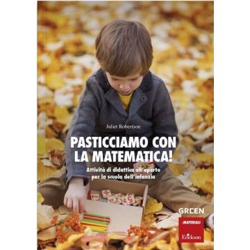 Pasticciamo con la matematica! Attività di didattica all'aperto nella scuola dell'infanzia