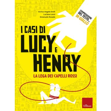 Comprensione del testo... In giallo. Vol. 1: I casi di Lucy e Henry