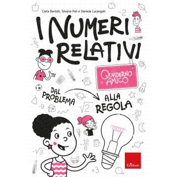 I numeri relativi. Quaderno amico