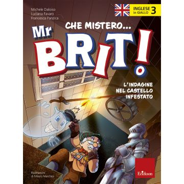 Inglese in giallo. Che mistero mr. Brit! Con QR Code. Vol. 3: L' indagine nel castello infestato