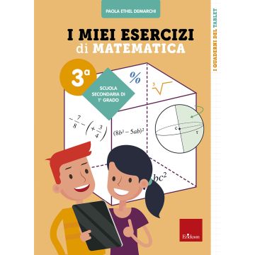 I miei esercizi di matematica 3ª. Scuola secondaria di primo grado