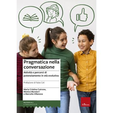 Pragmatica nella conversazione. Attività e percorsi di potenziamento in età evolutiva
