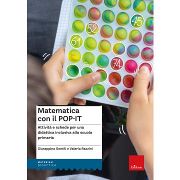 Matematica con il POP-IT. Attività e schede per una didattica inclusiva alla scuola primaria. Con QR Code