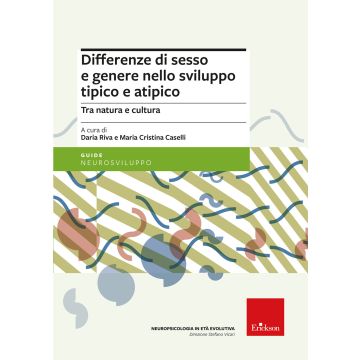 Differenze di sesso e genere nello sviluppo tipico e atipico. Tra natura e cultura