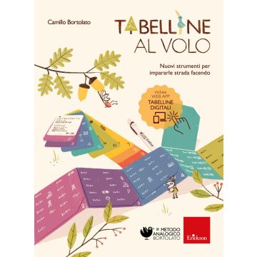 Tabelline al volo. Nuovi strumenti per impararle strada facendo. Con app. Con mazzetta delle divisioni. Con pennarello. Con striscia delle tabelline