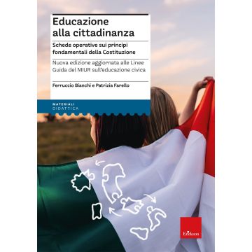 Educazione alla cittadinanza. Schede operative sui principi fondamentali della Costituzione. Nuova ediz.