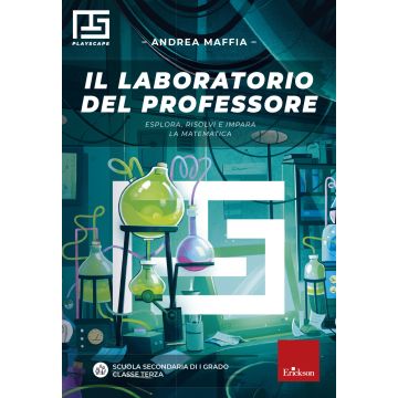 Il laboratorio del professore. Esplora, risolvi e impara la matematica. Playscape. Per la classe 3ª della scuola secondaria di primo grado