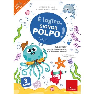 È logico, signor Polpo! Sviluppare il pensiero logico e il ragionamento
