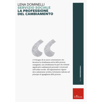 Servizio sociale. La professione del cambiamento. Nuova ediz. (Dominelli Lena - Erickson)